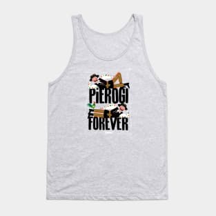 Pierogi Forever Tank Top